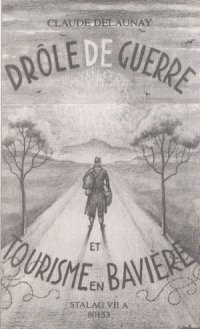 Drôle de Guerre (zum Vergrößern Bild anklicken) Drôle de Guerre